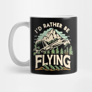 I'd Rather Be Flying. Airplane Mug
